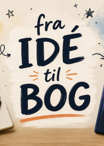 Fra idé til bog - Klik for at tilmelde dig